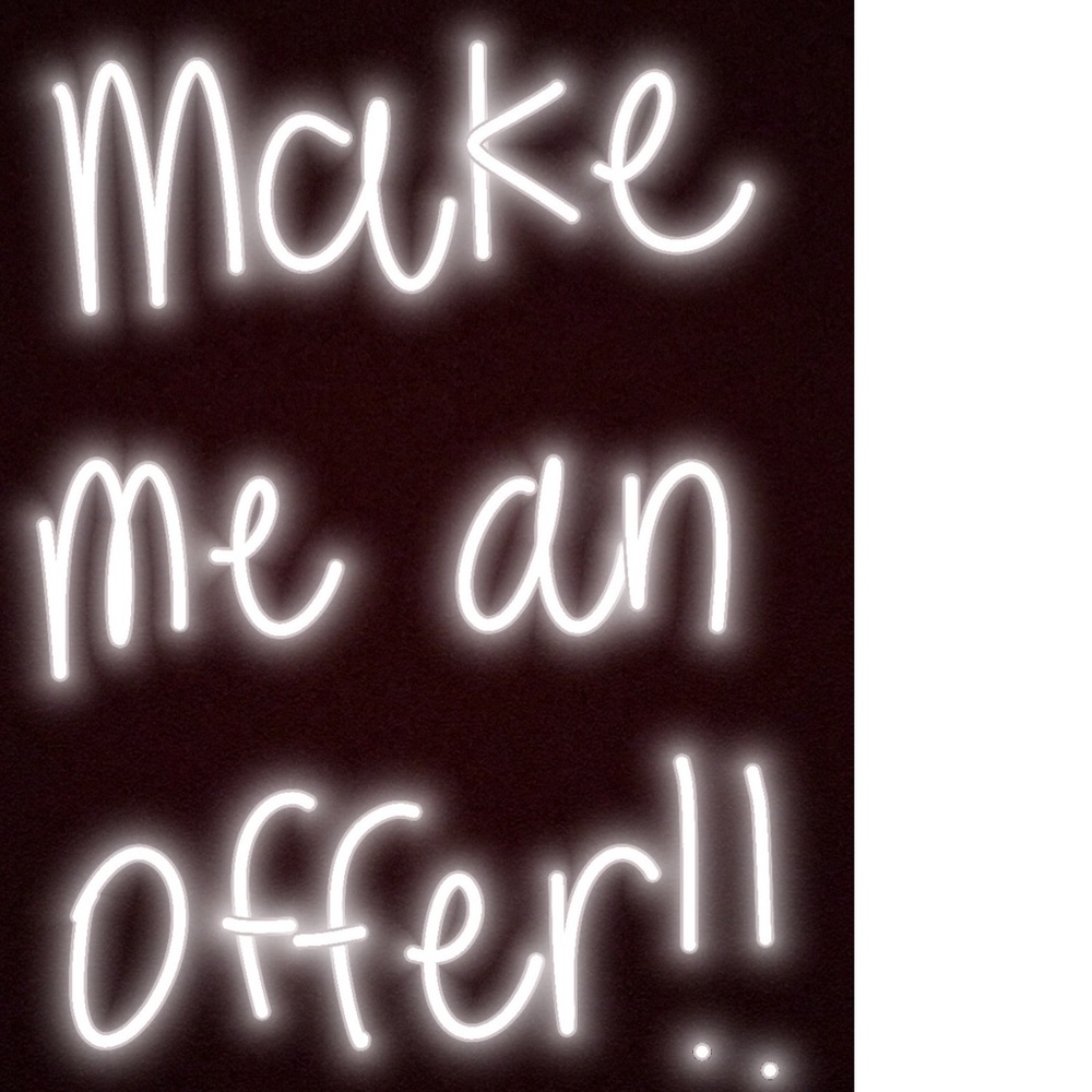 MAKE ME AN OFFER ON ANYTHING!